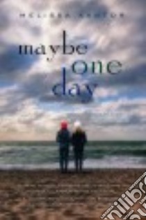 Maybe One Day libro in lingua di Kantor Melissa