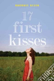 17 First Kisses libro in lingua di Allen Rachael