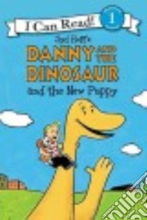 Danny and the Dinosaur and the New Puppy libro in lingua di Hoff Syd