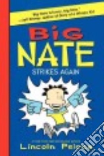 Big Nate Strikes Again libro in lingua di Peirce Lincoln