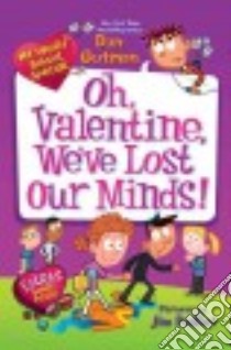 Oh, Valentine, We've Lost Our Minds! libro in lingua di Gutman Dan, Paillot Jim (ILT)