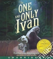 The One and Only Ivan (CD Audiobook) libro in lingua di Applegate Katherine, Grupper Adam (NRT)