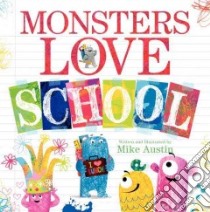 Monsters Love School libro in lingua di Austin Mike