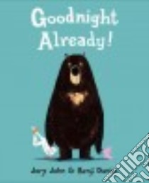 Goodnight Already! libro in lingua di John Jory, Davies Benji (ILT)