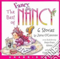 The Best of Fancy Nancy (CD Audiobook) libro in lingua di O'Connor Jane, Preiss-Glasser Robin (ILT), Hennessee Chloe (NRT)
