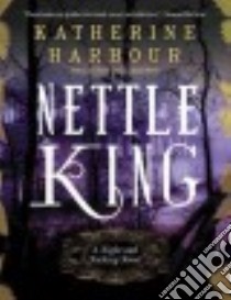 Nettle King libro in lingua di Harbour Katherine