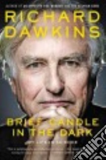 Brief Candle in the Dark libro in lingua di Dawkins Richard