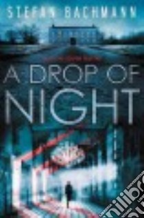 A Drop of Night libro in lingua di Bachmann Stefan