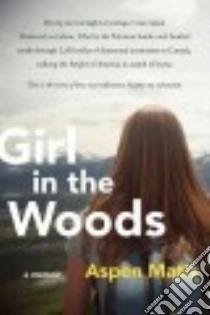 Girl in the Woods libro in lingua di Matis Aspen