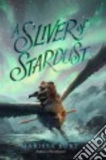 A Sliver of Stardust libro in lingua di Burt Marissa