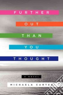 Further Out Than You Thought libro in lingua di Carter Michaela