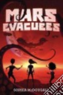 Mars Evacuees libro in lingua di McDougall Sophia