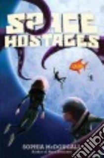 Space Hostages libro in lingua di McDougall Sophia