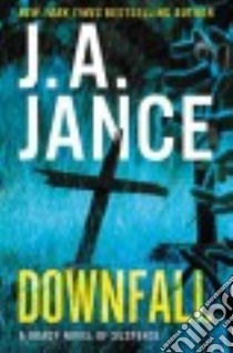 Downfall libro in lingua di Jance Judith A.