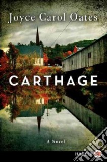 Carthage libro in lingua di Oates Joyce Carol