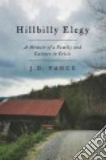 Hillbilly Elegy libro in lingua di Vance J. D.