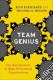 Team Genius libro in lingua di Karlgaard Rich, Malone Michael S.