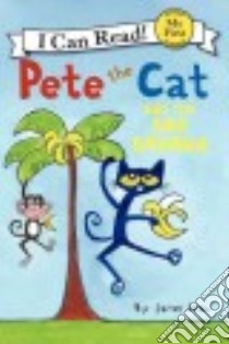 Pete the Cat and the Bad Banana libro in lingua di Dean James