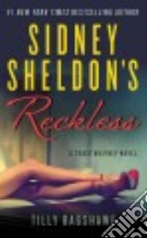 Sidney Sheldon's Reckless libro in lingua di Sheldon Sidney, Bagshawe Tilly