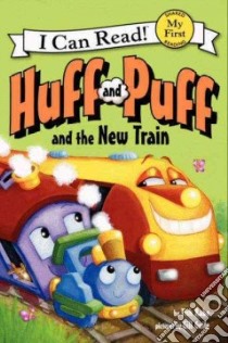 Huff and Puff and the New Train libro in lingua di Rabe Tish, Guile Gill (ILT)