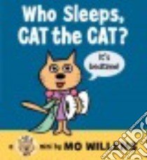 Who Sleeps, Cat the Cat? libro in lingua di Willems Mo, Willems Mo (ILT)