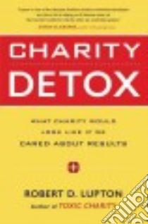 Charity Detox libro in lingua di Lupton Robert D.