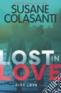 Lost in Love libro in lingua di Colasanti Susane
