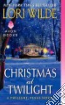Christmas at Twilight libro in lingua di Wilde Lori