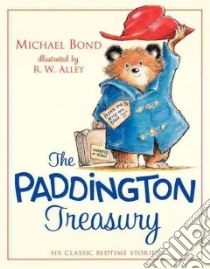 The Paddington Treasury libro in lingua di Bond Michael, Alley R. W. (ILT)