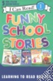 Funny School Stories libro in lingua di O'Connor Jane, Enik Ted (ILT), Hoff Syd, Kann Victoria, Gilman Grace