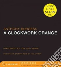 A Clockwork Orange (CD Audiobook) libro in lingua di Burgess Anthony, Hollander Tom (NRT)