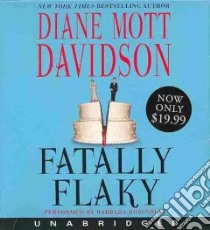 Fatally Flaky (CD Audiobook) libro in lingua di Davidson Diane Mott, Rosenblat Barbara (NRT)