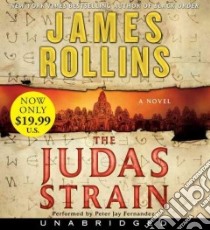 The Judas Strain (CD Audiobook) libro in lingua di Rollins James, Fernandez Peter Jay (NRT)