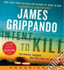 Intent to Kill (CD Audiobook) libro in lingua di Grippando James, Davis Jonathan (NRT)