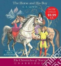 The Horse and His Boy (CD Audiobook) libro in lingua di Lewis C. S., Jennings Alex (NRT)
