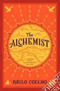 The Alchemist libro in lingua di Coelho Paulo, Clarke Alan R. (TRN)