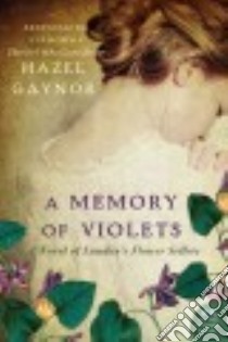 A Memory of Violets libro in lingua di Gaynor Hazel
