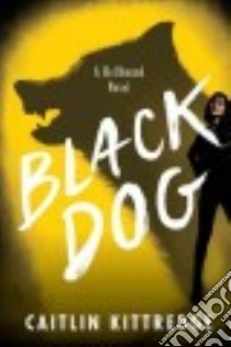 Black Dog libro in lingua di Kittredge Caitlin