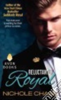 Reluctantly Royal libro in lingua di Chase Nichole