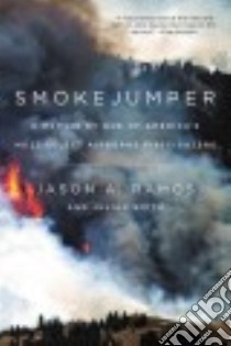 Smokejumper libro in lingua di Ramos Jason A., Smith Julian, MacLean John N. (FRW)