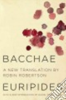 Bacchae libro in lingua di Euripides, Robertson Robin (TRN), Mendelsohn Daniel (INT)