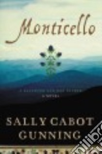 Monticello libro in lingua di Gunning Sally Cabot