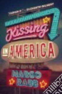Kissing in America libro in lingua di Rabb Margo