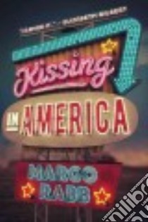 Kissing in America libro in lingua di Rabb Margo