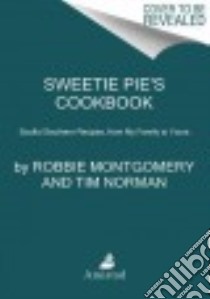 Sweetie Pie's Cookbook libro in lingua di Montgomery Robbie, Ganeshram Ramin, Hawkins Christopher (PHT), Ambron Leyna Noelani (PHT)