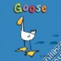Goose libro in lingua di Wall Laura