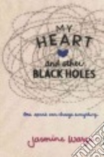 My Heart and Other Black Holes libro in lingua di Warga Jasmine