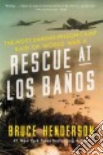Rescue at Los Banos libro in lingua di Henderson Bruce