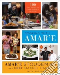 Cooking With Amar'e libro in lingua di Stoudemire Amar'e, Hardy Maxcel III, Black Rosemary (CON)