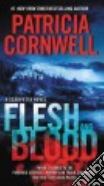 Flesh and Blood libro in lingua di Cornwell Patricia Daniels
